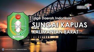 Sungai Kapuas - Lagu Daerah Kalimantan Barat Lirik dan Terjemahan