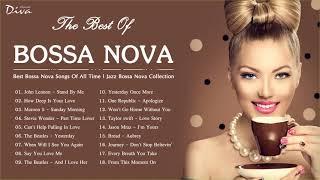 Best Bossa Nova Songs Of All Time  Jazz Bossa Nova Collection  Bossa Nova Relaxing