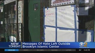 Message Of Hate Left Outside Brooklyn Islamic Center