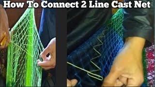 How To Close A Cast Net  how to connect 2 line cast net