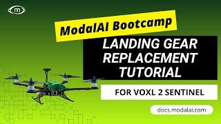 Sentinel Landing Gear Replacement Tutorial  ModalAI Bootcamp