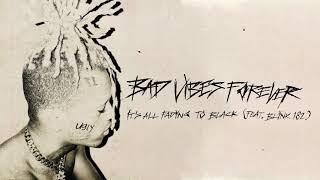 XXXTENTACION feat. blink-182 - ITS ALL FADING TO BLACK Audio