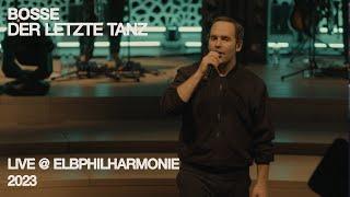 Bosse – Der letzte Tanz Live @ Elbphilharmonie 2023