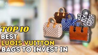 Top 10 best Louis Vuitton bags to invest in