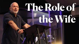 Men and Woman in Christ The Role of the Wife - Week 5