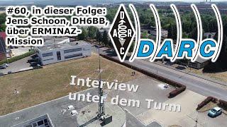 Interview unter dem Turm #60 Jens Schoon DH6BB AMSAT-DL und das ERMINAZ-Projekt