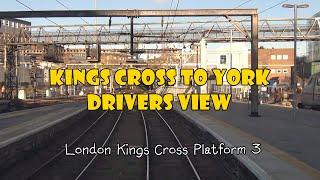 London Kings Cross to York Drivers View