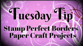 Stamp Perfect BordersPaper Craft Projects