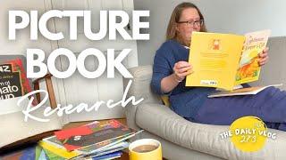 PICTURE BOOK RESEARCH - eating the elephant one spoonful at a time - The Dailyish Vlog 273