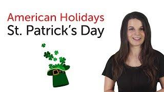 Learn American Holidays - St. Patricks Day