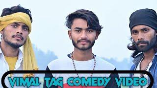VIMAL TAG COMEDY VIDEO  \\ FUNNY VIDEO #funny  #comedy #tereding #viral