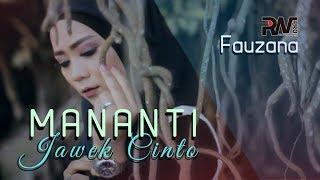 Fauzana - Mananti Jawek Cinto Official Music Video