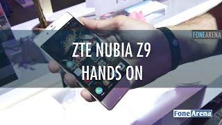 ZTE Nubia Z9 Hands On