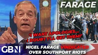 ‘I want APOLOGIES’ - Nigel Farage BREAKS SILENCE as he is vindicated on Southport riot accusations