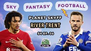 River Trent  Planet SkyFF S. 4 Ep. 36  Sky Fantasy Football