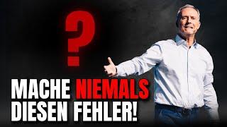 Mache NIEMALS diesen Fehler