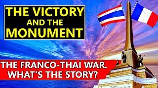 Thai History  VICTORY MONUMENT Bangkok  The Franco-Thai War  Whats the Story?