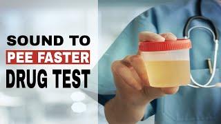 Sound To Pee Faster For Urine Test  GUARANTEED