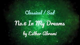 No.6 In My Dreams • Esther Abrami • Classical  Sad Music 1 Hour Version