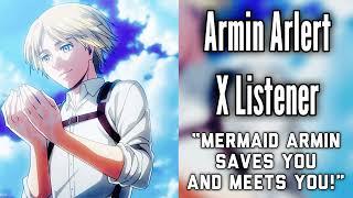 Armin Arlert X Listener Anime ASMR “Mermaid Armin Saves You And Meets You”