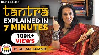 The Concept Of Tantra Explained In 7 Minutes ft. @SeemaAnandStoryTelling  TheRanveerShow Clips