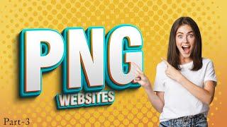 How To Download Free Anything in PNG - Top 5 Websites For Designers - Graphic Station - Part-3