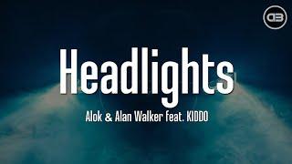 Alok & Alan Walker - Headlights Lyrics feat. KIDDO