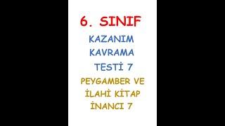 6. SINIF DİN KÜLTÜRÜ VE AHLAK BİLGİSİ KAZANIM KAVRAMA TESTİ PEYGAMBER VE İLAHİ KİTAP İNANCI 7.TEST