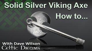 Solid Silver Viking Battle Axe - how its  made