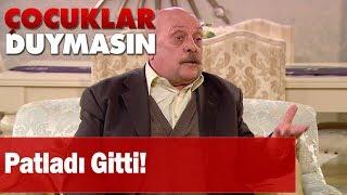 Patladı gitti - Çocuklar Duymasın