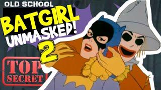 SECRET FILES Old School Batgirl Unmasked 2