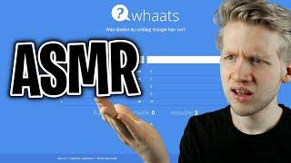 ASMR - Stark angefangen & stark nachgelassen - Whaats?