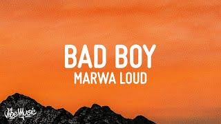 Marwa Loud - Bad Boy Lyrics