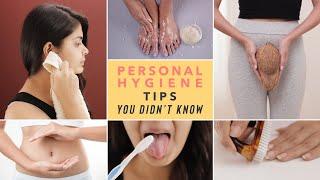 Did you know about these PERSONAL HYGIENE tips for your FULL BODY?