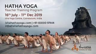 How 21 Weeks Can Transform Your Life Isha Hatha Yoga Teacher Training Program 2018