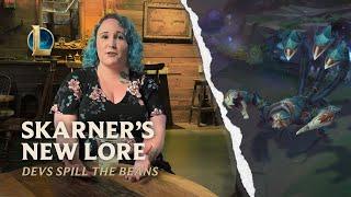 Devs Spill the Beans Skarner’s New Lore  Dev Video - League of Legends