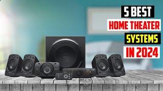  5 BEST HOME THEATER SYSTEMS OF 2024  TOP 5 BEST HOME THEATER SYSTEMS OF 2024