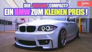 Der BESSERE Compact?  BMW E81 & E87 Gebrauchtwagen-Tipp Das Original