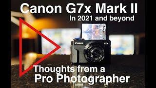 A review of the Canon G7x Mark II after 4 years of use by a professional photographer