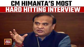 Assam CM Himanta Biswa Sarma Exclusive  Fiery Frank & No Holds Barred Interview  India Today