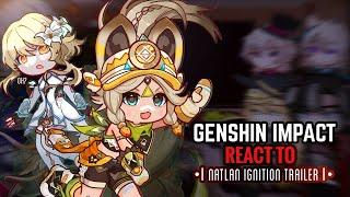  Genshin Impact React to Natlan Ignition Trailer 5.0  Gacha Club  Fontaine