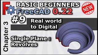 FreeCAD 0.22  Lesson 9  Real World to Digital. Revolves Basic Beginners