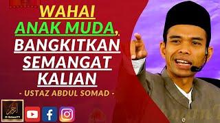 Ustaz Abdul Somad - WAHAI ANAK MUDA BANGKITKAN SEMANGAT KALIAN