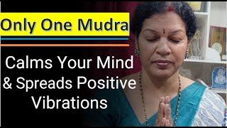 Only One Mudra - Calms Your Mind & Spreads Positive Vibrations