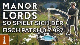 SO spielt sich der Fische MEGA Patch BETA 0.7.987 Manor Lords  News deutsch