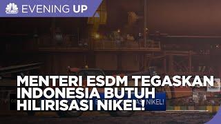 ESDM Indonesia Butuh Hilirisasi Nikel