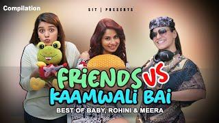 FRIENDS vs KAAMWALI BAI  Hindi Comedy  SIT