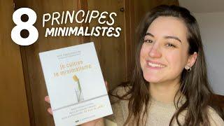 8 principes pour cultiver le minimalisme au quotidien... relations valeurs... RÉSUMÉ LECTURE