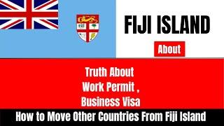 Fiji Island Visa  Work permit & Business Visa  How to Move Other Countries From Fiji Island