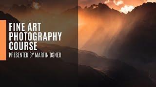 Fine Art Photography Course By Martin Osner